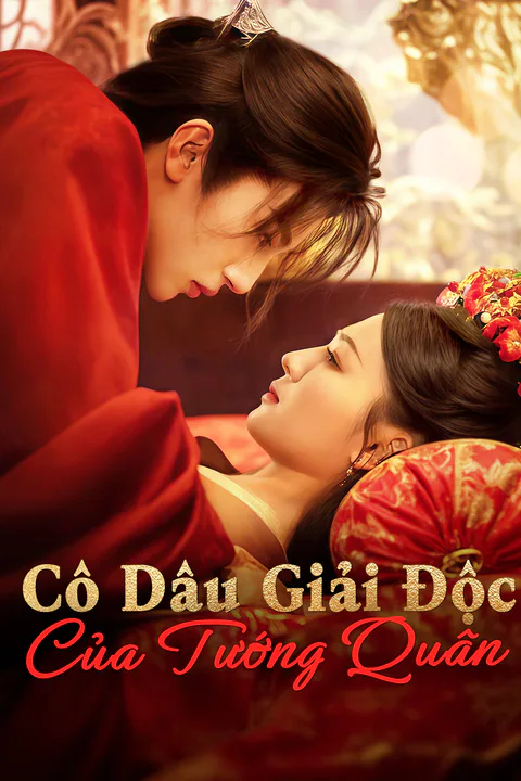 Poster Cô Dâu Giải Độc Của Tướng Quân