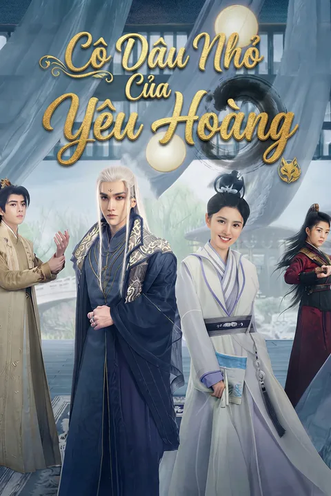 Poster Cô Dâu Nhỏ Của Yêu Hoàng