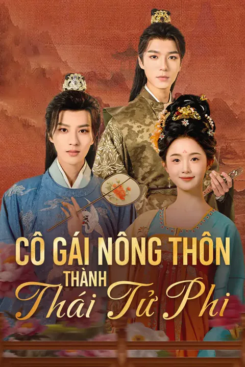 Poster Cô Gái Nông Thôn Thành Thái Tử Phi