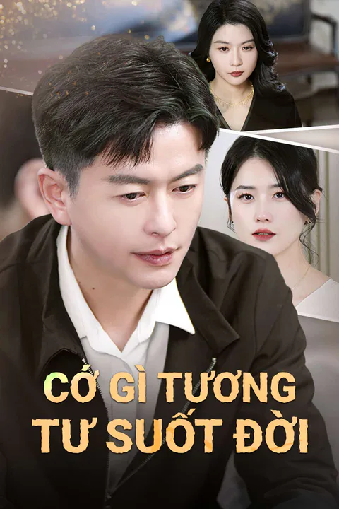 Poster Cớ Gì Tương Tư Suốt Đời