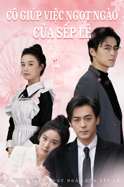 Poster Cô giúp việc ngọt ngào của sếp Lệ