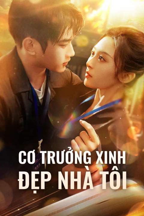 Poster Cơ Trưởng Xinh Đẹp Nhà Tôi