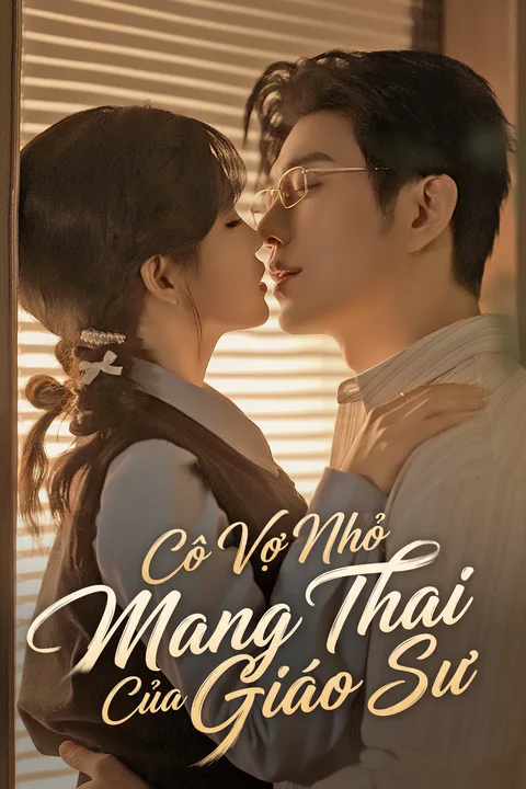 Poster Cô Vợ Nhỏ Mang Thai Của Giáo Sư