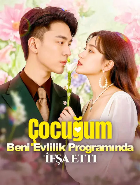 Çocuğum Beni Evlilik Programında İfşa Etti afişi