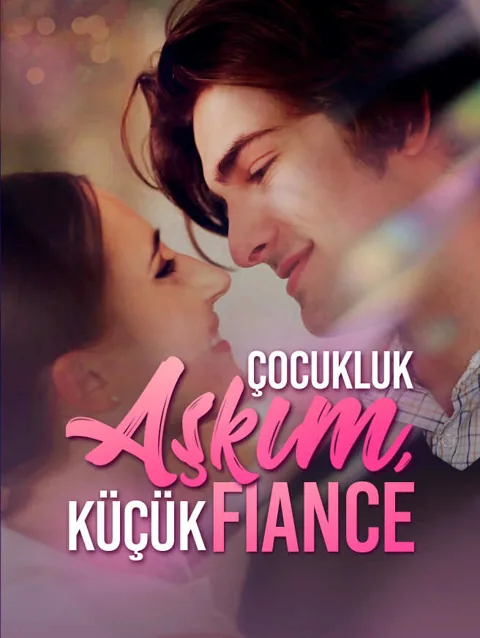 çocukluk aşkım küçük nişanlım afişi