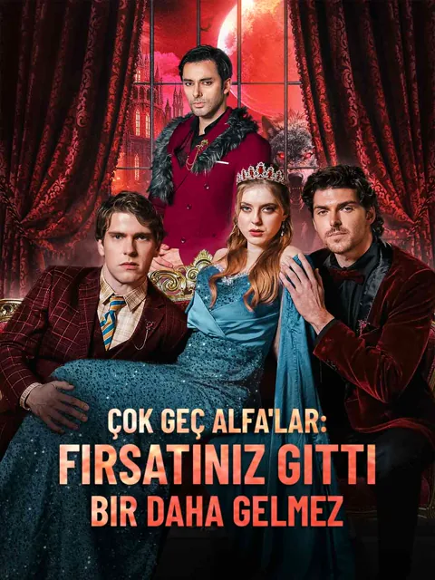 Çok Geç Alfa'lar: Fırsatınız Gitti Bir Daha Gelmez afişi
