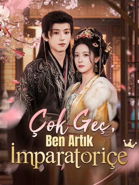 Çok Geç, Ben Artık İmparatoriçe afişi