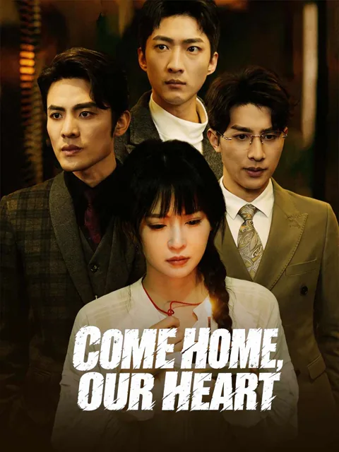 Come Home, Our Heart poster