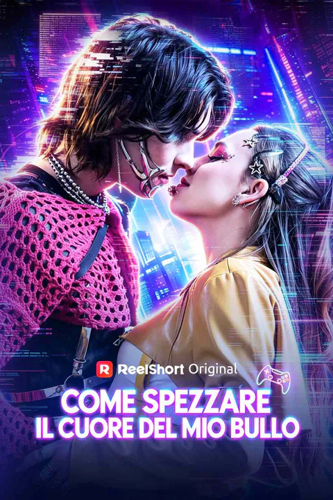 Locandina di Come spezzare il cuore del mio bullo