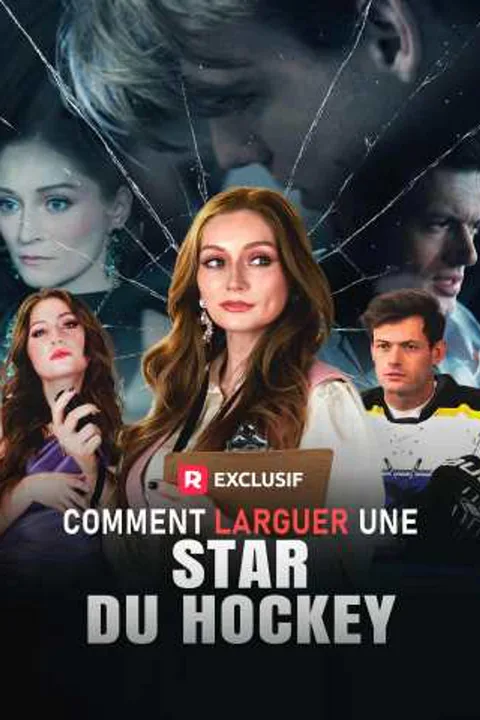 Affiche de Comment Larguer une Star du Hockey