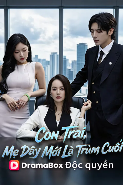 Poster Con Trai, Mẹ Đây Mới Là Trùm Cuối