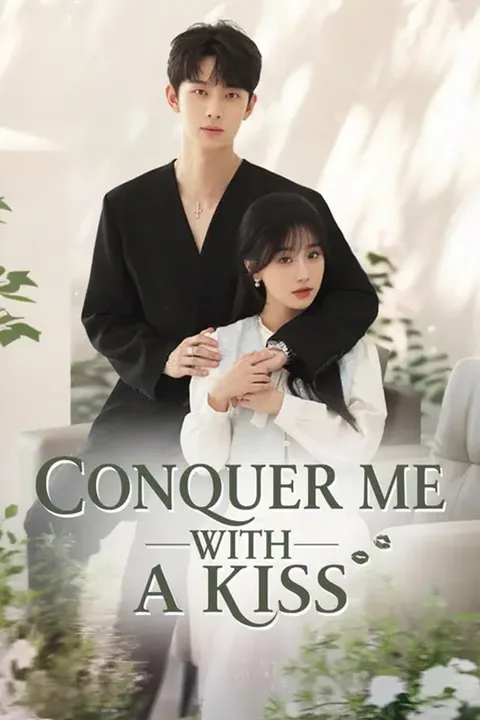 (Dubbed) Conquer Me with a Kiss poster