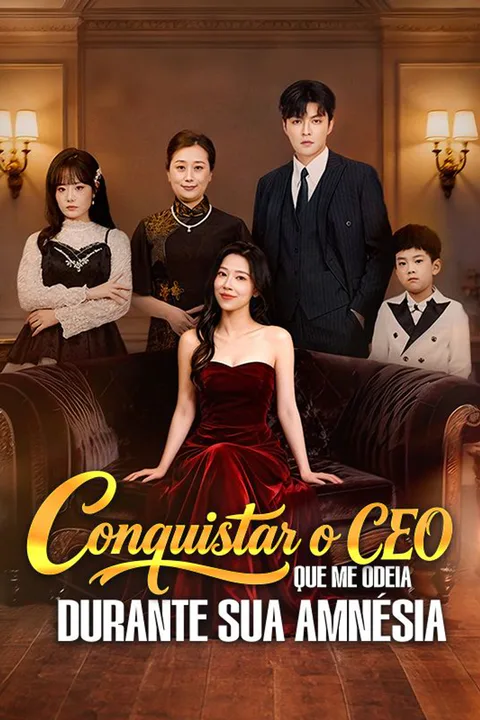 Pôster de Conquistar o CEO que Me Odeia Durante Sua Amnésia