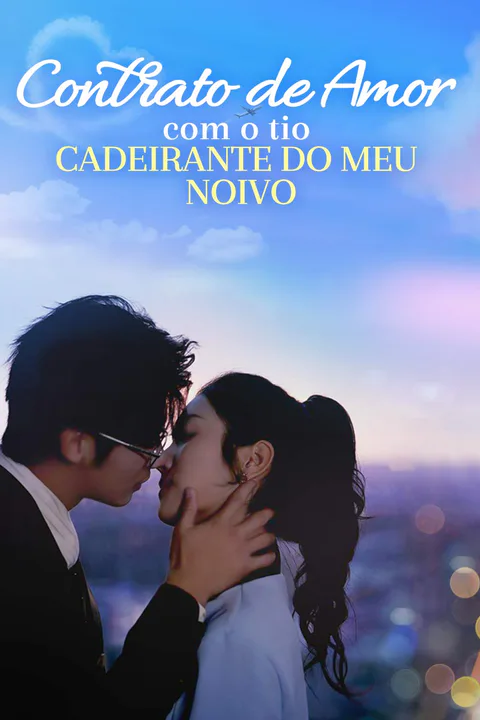 Pôster de Contrato de amor com o tio cadeirante do meu noivo