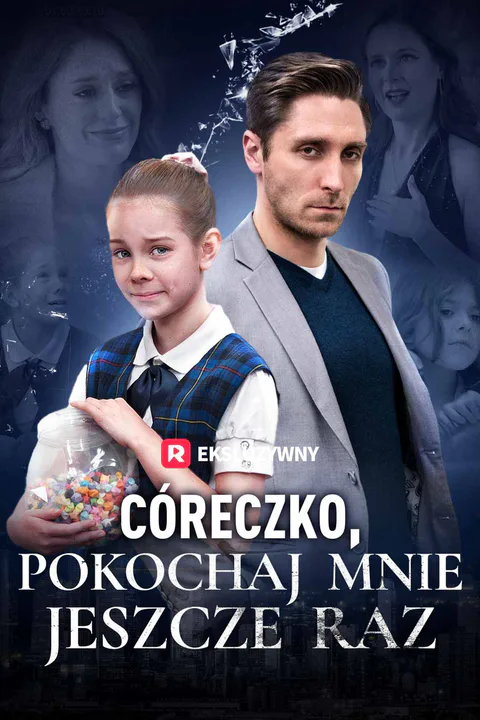 Córeczko, pokochaj mnie jeszcze raz – plakat