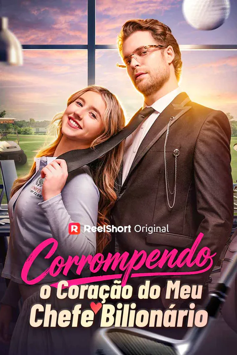Pôster de Corrompendo o coração do meu chefe bilionário