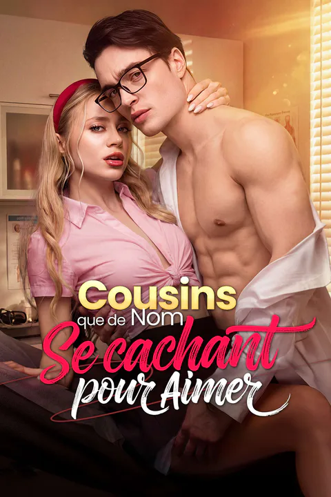 Affiche de Cousins que de Nom, Se Cachant pour Aimer
