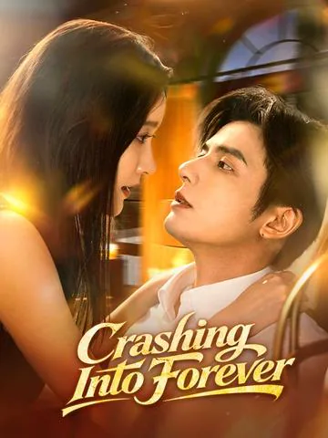 Crashing Into Forever poster