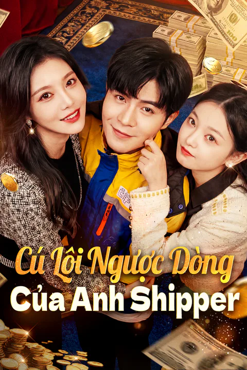 Poster Cú Lội Ngược Dòng Của Anh Shipper