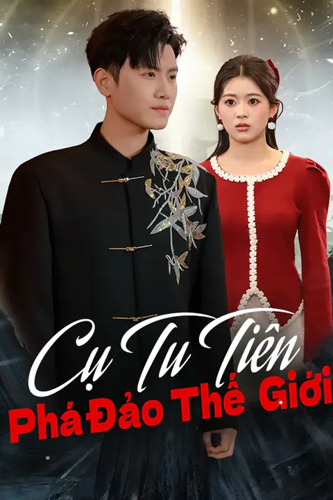 Poster Cụ Tu Tiên Phá Đảo Thế Giới