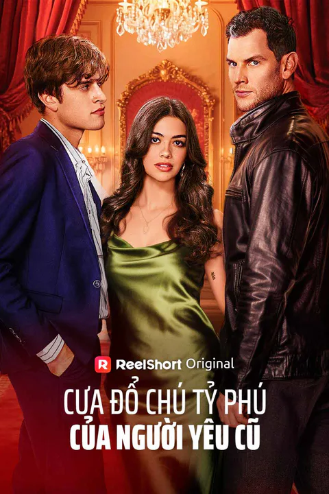 Poster Cưa Đổ Chú Tỷ Phú Của Người Yêu Cũ