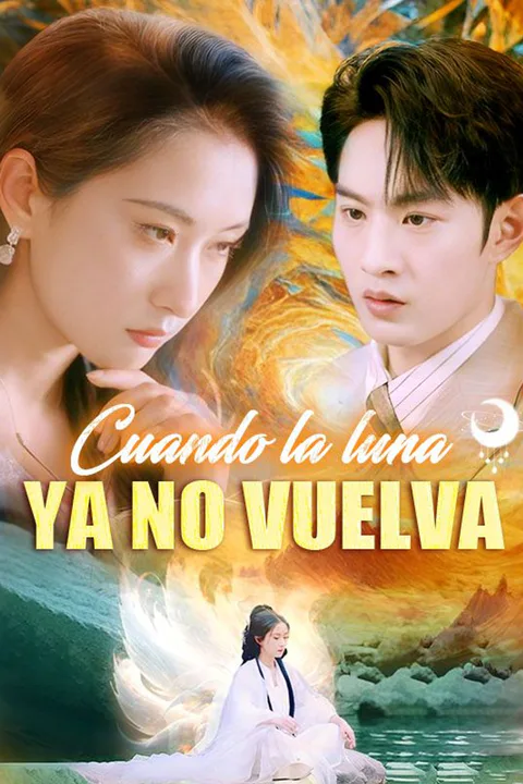 Póster de Cuando la luna ya no vuelva