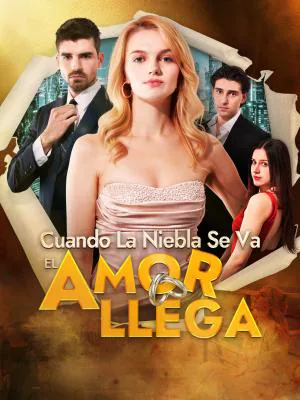 Póster de Cuando La Niebla Se Va, El Amor Llega