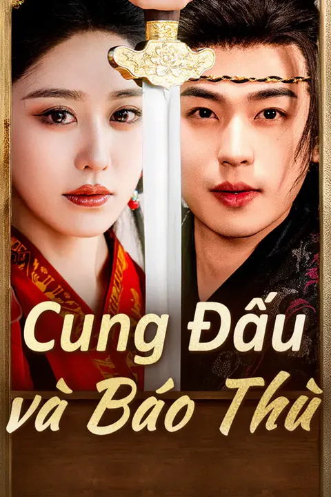 Poster Cung Đấu và Báo Thù