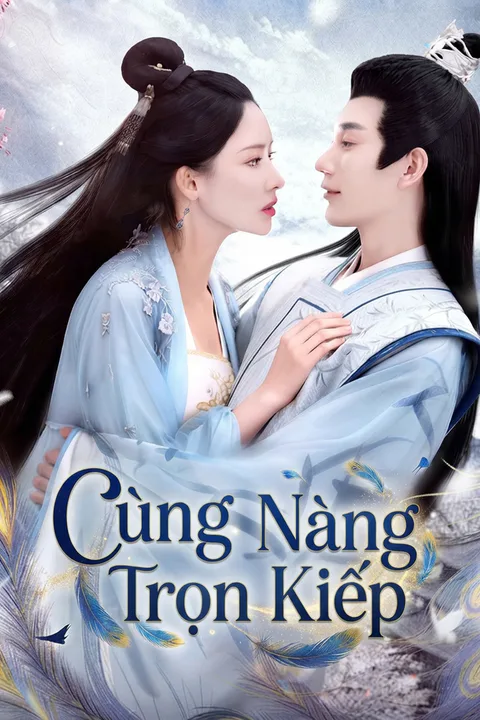 Poster Cùng Nàng Trọn Kiếp