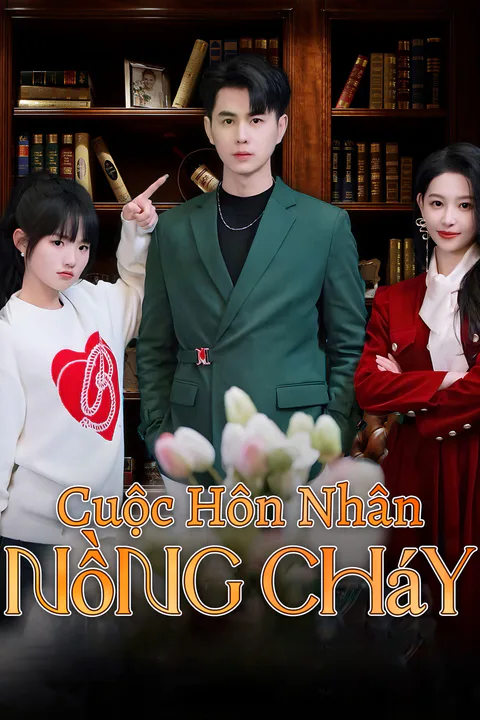 Poster Cuộc Hôn Nhân Nồng Cháy