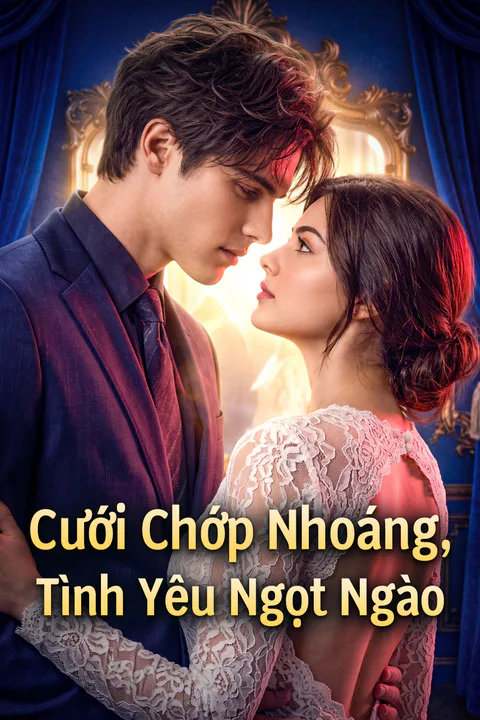 Poster Cưới Chớp Nhoáng, Tình Yêu Ngọt Ngào
