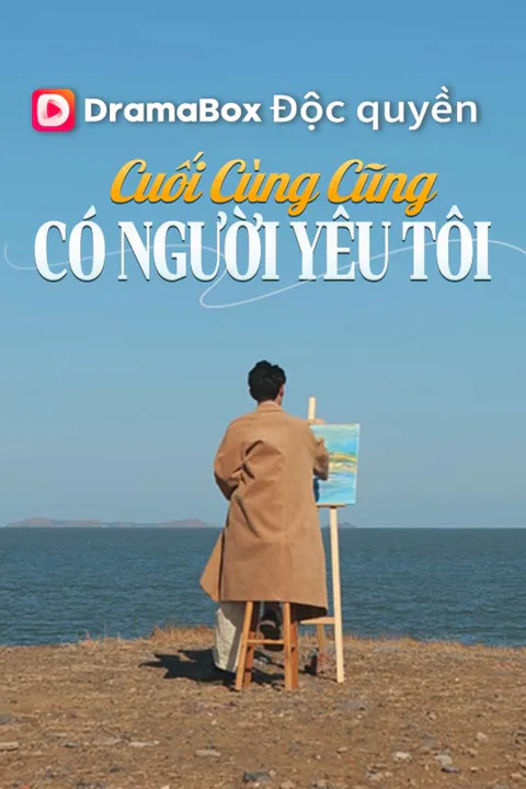 Poster Cuối Cùng Cũng Có Người Yêu Tôi