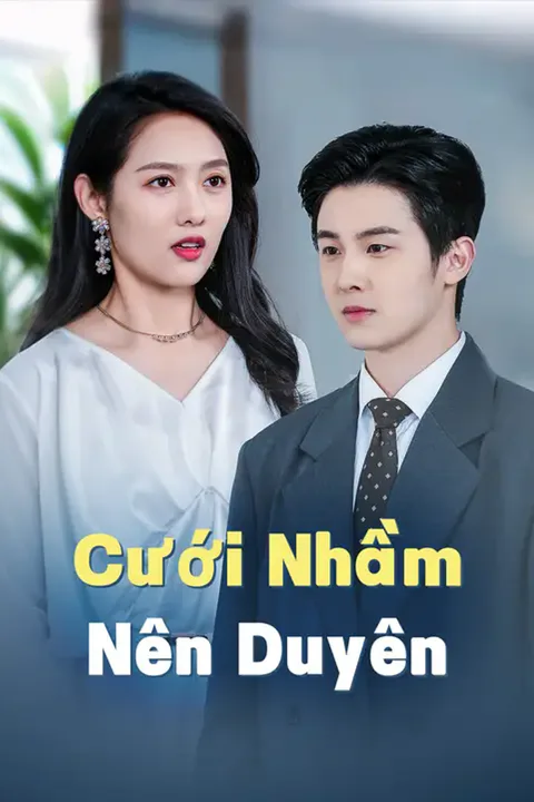 Poster Cưới Nhầm Nên Duyên