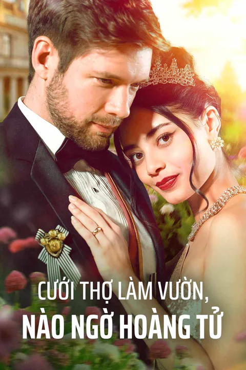 Poster Cưới Thợ Làm Vườn, Nào Ngờ Hoàng Tử