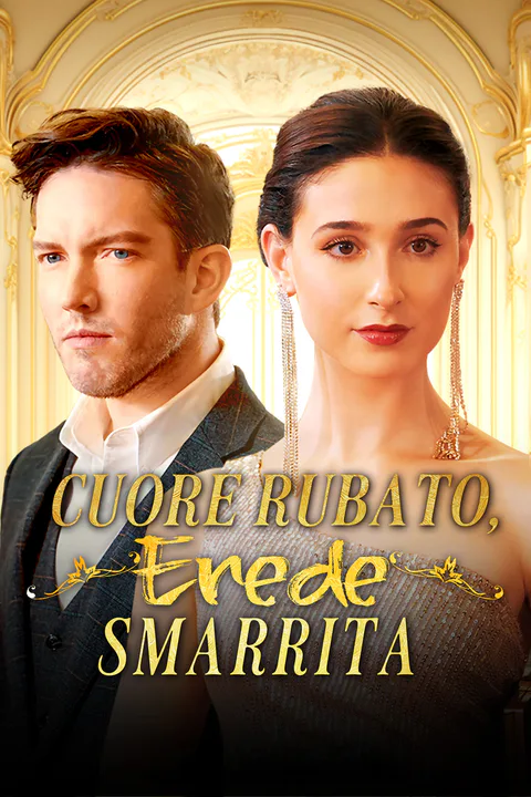 Locandina di Cuore Rubato, Erede Smarrita