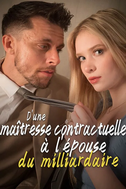 Affiche de D'une maîtresse contractuelle à l'épouse du milliardaire