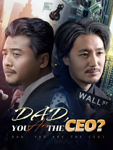 Dad, You Are the CEO? poster