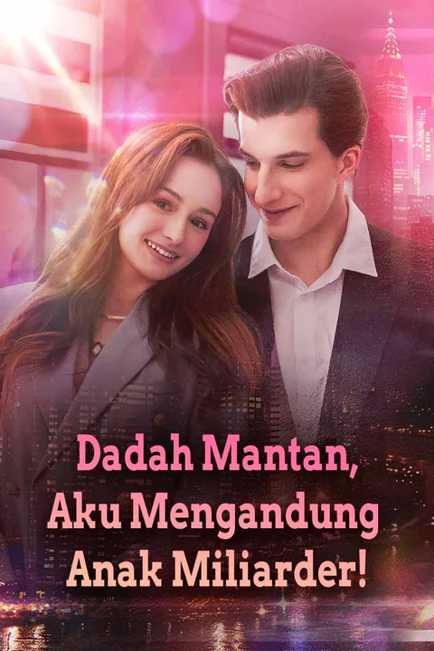 Poster Dadah Mantan, Aku Mengandung Anak Miliarder!