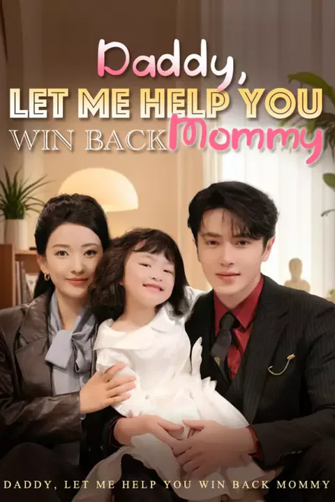 Affiche de Daddy, Let Me Help You Win Back Mommy