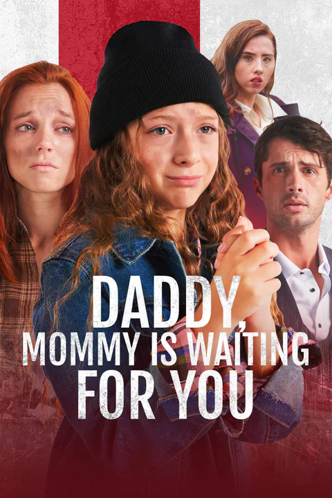 Daddy, Mommy is Waiting for You poster
