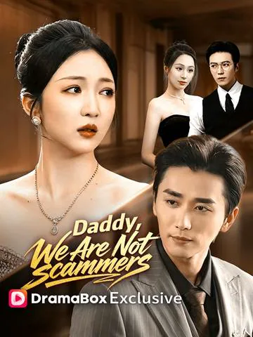 Daddy, We Are Not Scammers poster