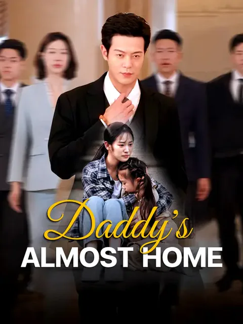 Daddy's Almost Home poster