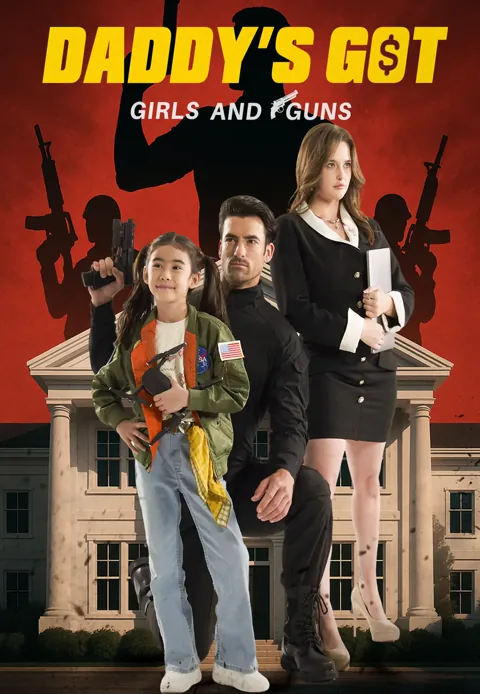 Daddy's Got Girls and Guns poster