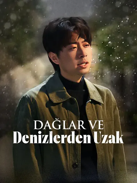 Dağlar ve Denizlerden Uzak afişi