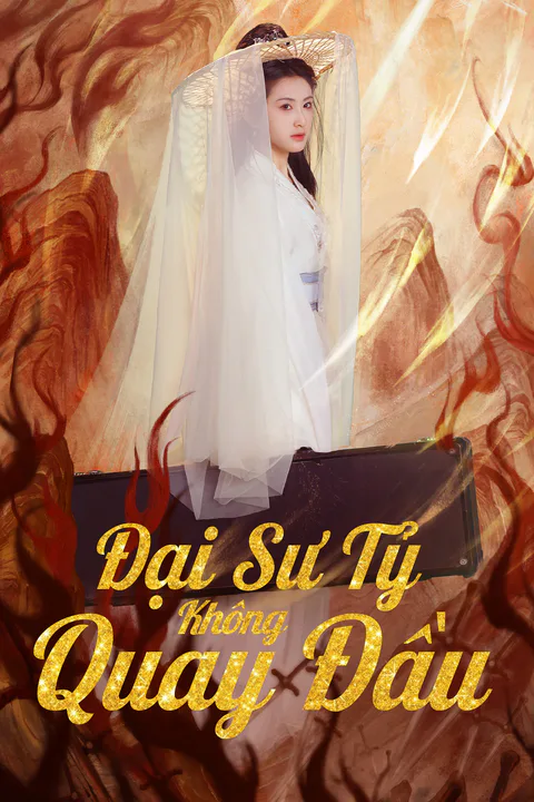 Poster Đại Sư Tỷ Không Quay Đầu
