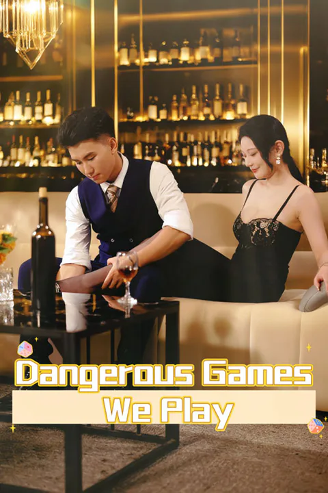 Dangerous Games We Play poster