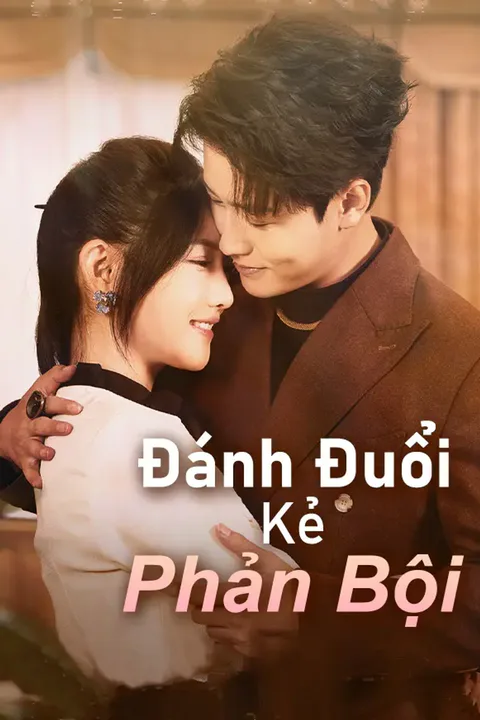 Poster Đánh Đuổi Kẻ Phản Bội