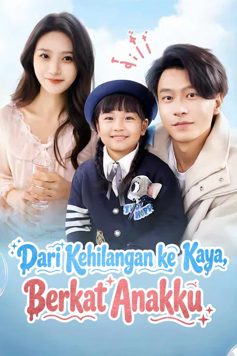 Poster Dari Kehilangan ke Kaya, Berkat Anakku