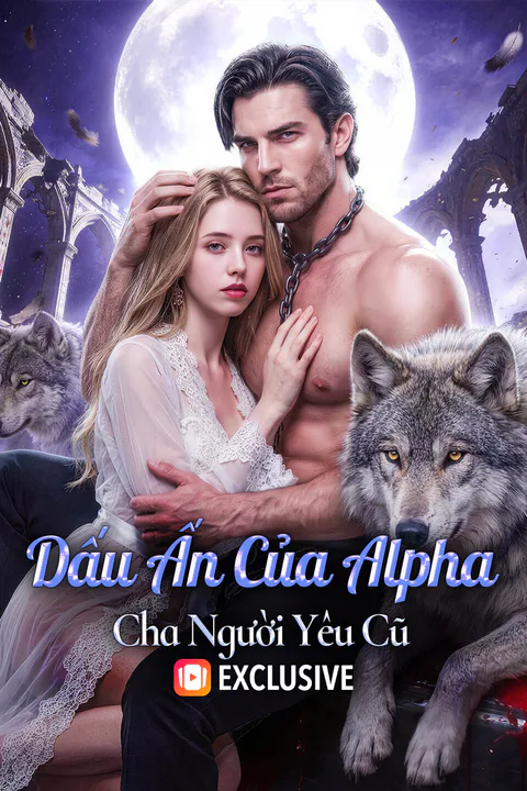 Poster Dấu Ấn Của Alpha, Cha Người Yêu Cũ