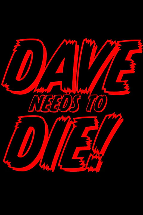 Dave needs to Die! poster